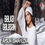 دانلود آهنگ آذری  Belke Gelesen از Aysun Ismayilova