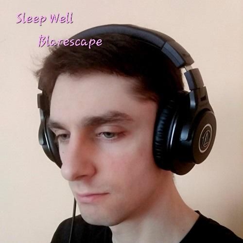 Blarescape Sleep Well